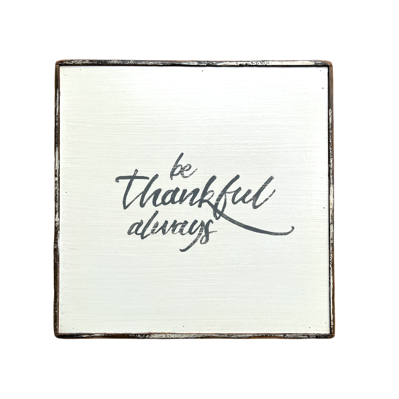 Be Thankful Always