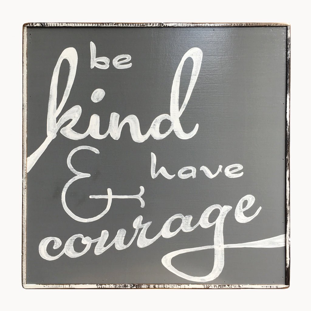 Be Kind & Have Courage - true RED betty