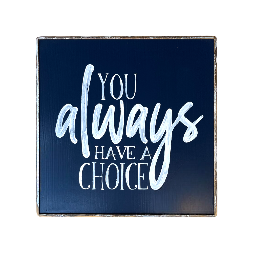 You always have a choice blue painting 
