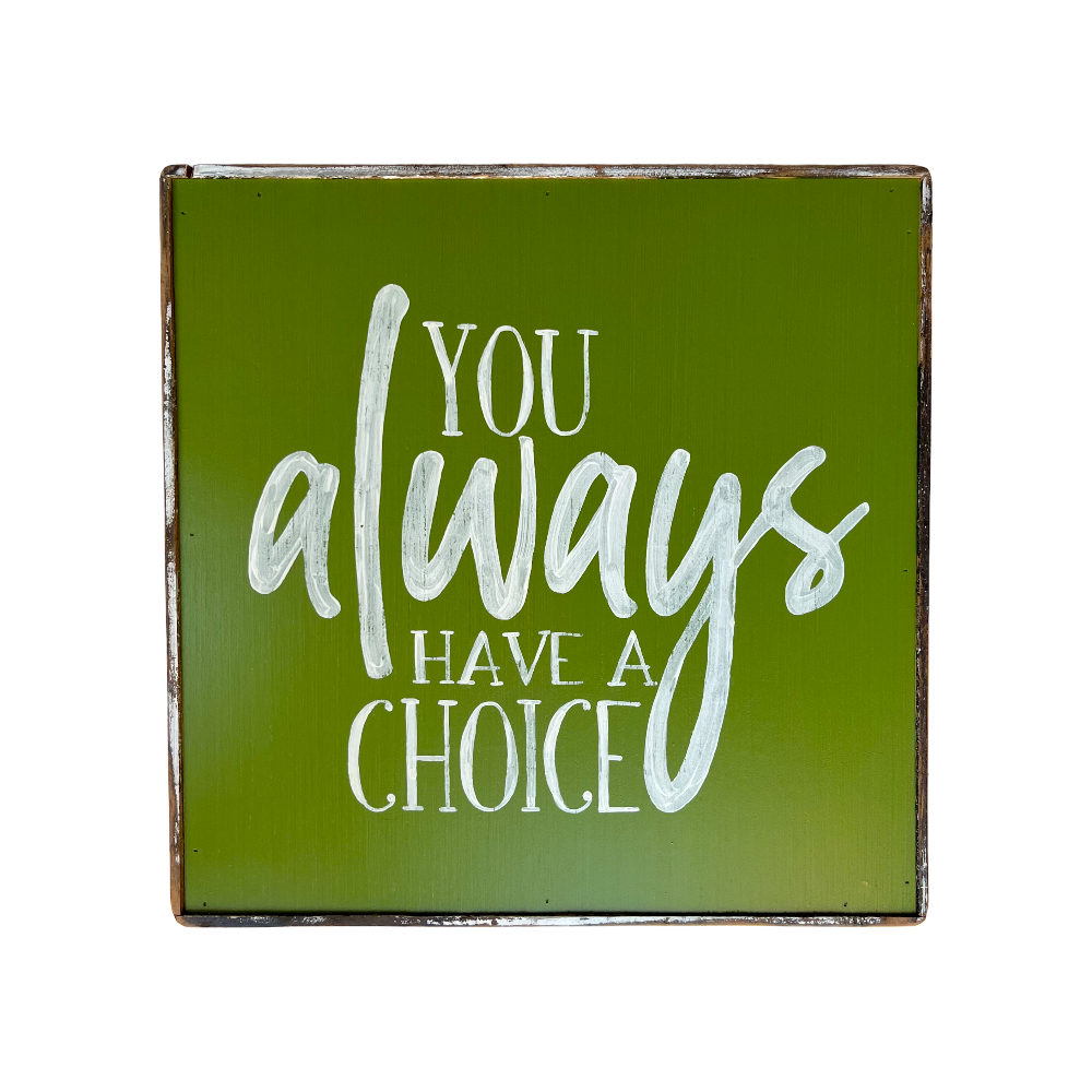You always have a choice green painting 