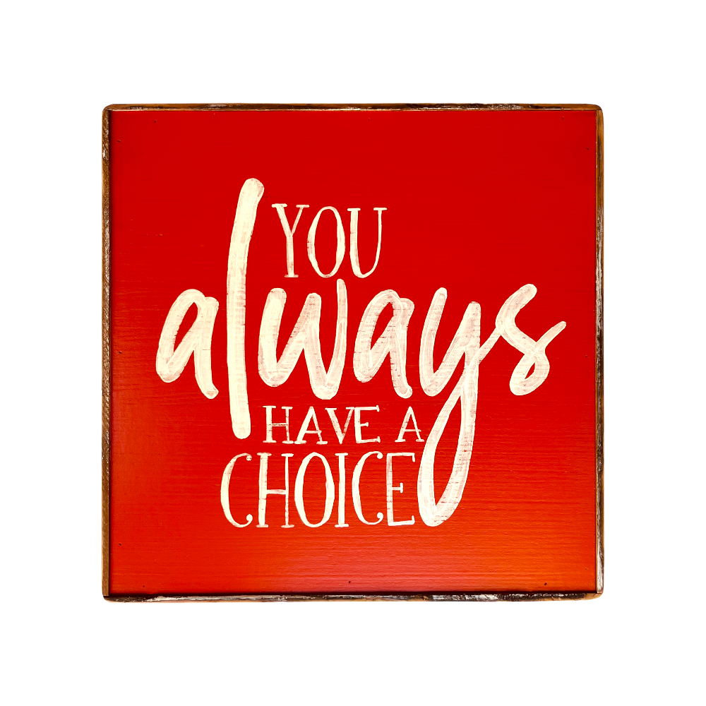 You always have a choice orange painting 