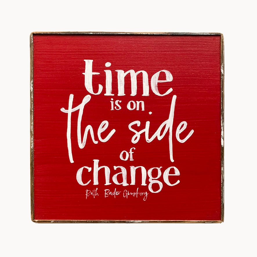 Time Is On The Side of Change - true RED betty